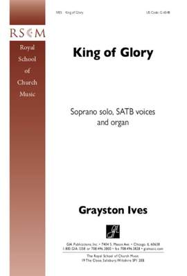 Grayston Ives: King of Glory