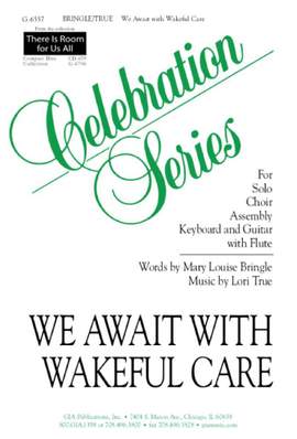 Lori True: We Await with Wakeful Care