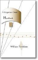 William Tortolano: A Gregorian Chant Handbook