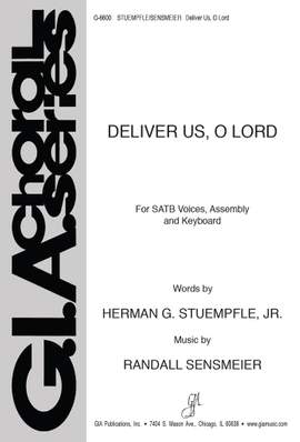 Randall K. Sensmeier: Deliver Us, O Lord