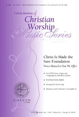 Kevin Vogt: Christ Is Made the Sure Foundation