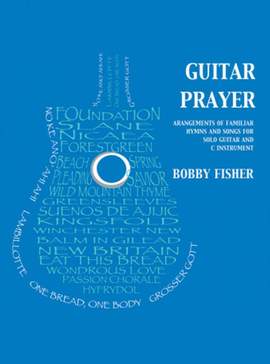 Bobby Fisher: Guitar Prayer