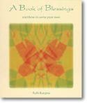 Ruth Burgess: Book of Blessings, A: And How to Write Your Own
