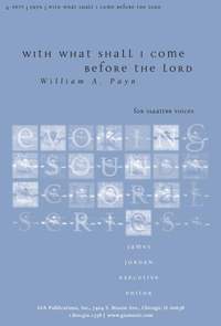 William A. Payn: With What Shall I Come before the Lord