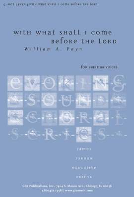 William A. Payn: With What Shall I Come before the Lord