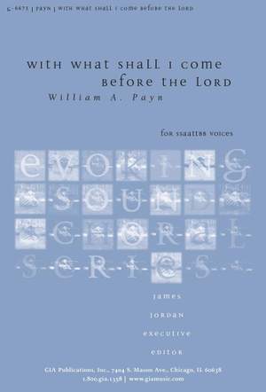 William A. Payn: With What Shall I Come before the Lord