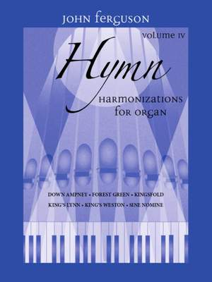 John Ferguson: Hymn Harmonizations for Organ, Volume 4