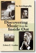 Edwin E. Gordon: Discovering Music from the Inside Out