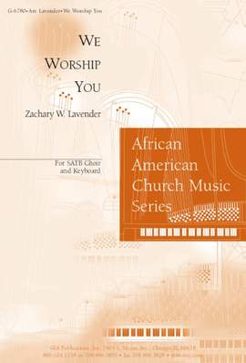 Zachary W. Lavender: We Worship You