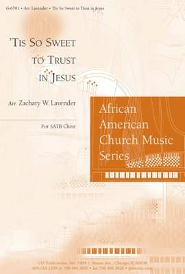 William J. Kirkpatrick: 'Tis So Sweet to Trust in Jesus