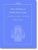 Robert J. Powell: Three Partitas on Welsh Hymn Tunes