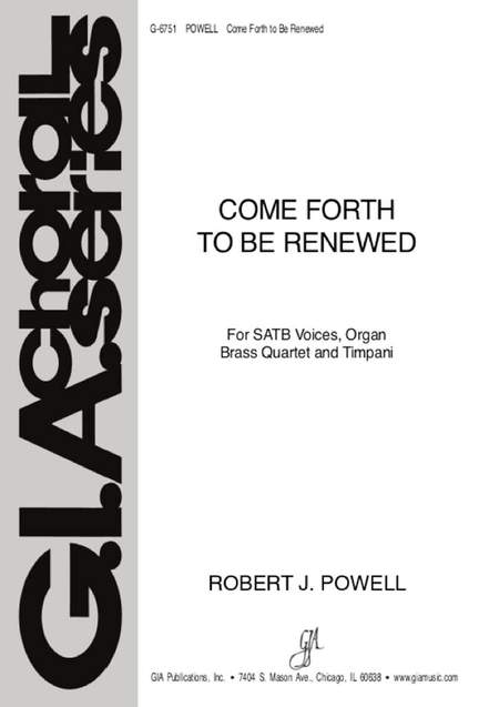 Robert J. Powell: Come Forth to be Renewed
