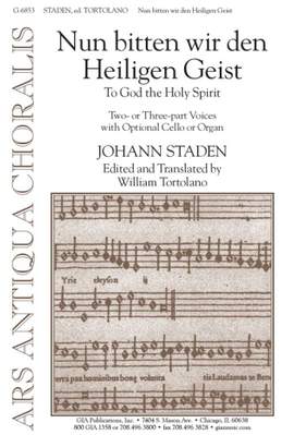 Johann Staden: Nun bitten wir den Heiligen Geist