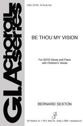 Bernard Sexton: Be Thou My Vision