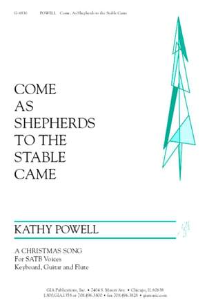 Kathy Powell: Come, As Shepherds to the Stable Came