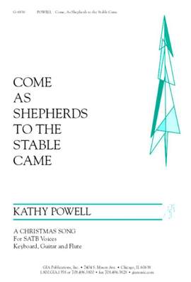 Kathy Powell: Come, As Shepherds to the Stable Came