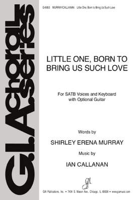 Ian Callanan: Little One, Born to Bring Us Such Love