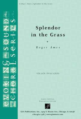 Roger Ames: Splendor in the Grass