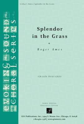 Roger Ames: Splendor in the Grass
