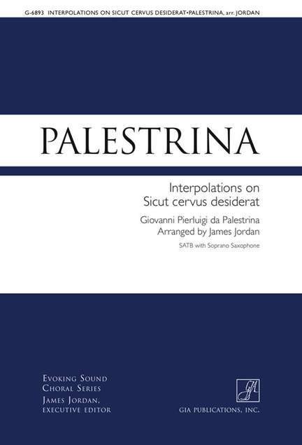 Giovanni Pierluigi da Palestrina: Interpolations on Sicut Cervus Desiderat (Sax.)