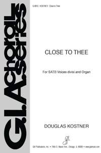 Douglas Kostner: Close to Thee