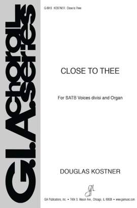 Douglas Kostner: Close to Thee