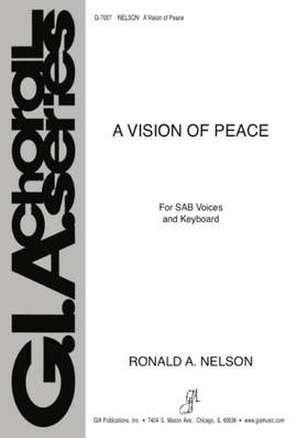 Ronald A. Nelson: A Vision of Peace