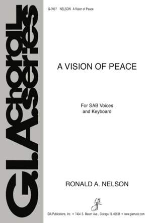Ronald A. Nelson: A Vision of Peace