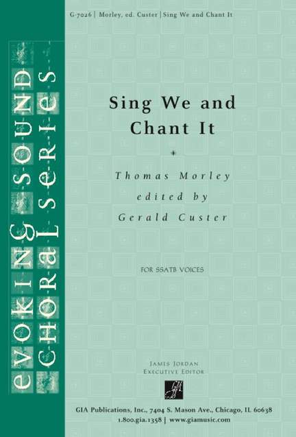 Thomas Morley: Sing We and Chant It