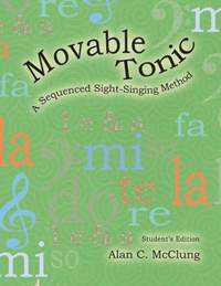 Alan C. McClung: A Sequenced Sight-Singing Method Student Book