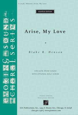 Blake R. Henson: Arise, My Love