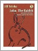 Jill Trinka: John, the Rabbit