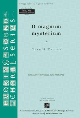 Gerald Custer: O magnum mysterium