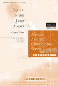 Clayton White: Rejoice in the Lord Always