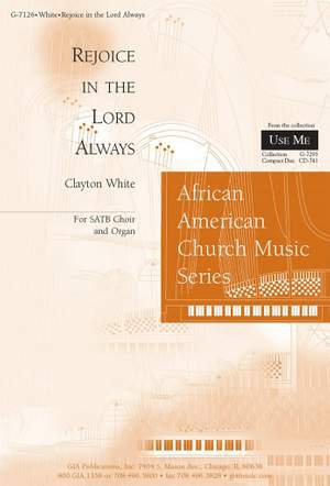 Clayton White: Rejoice in the Lord Always