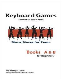 Marilyn Lowe: Music Moves for Piano: Keyboard Games-Teachers ed