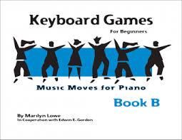Marilyn Lowe: Music Moves for Piano: Keyboard Games, Book B