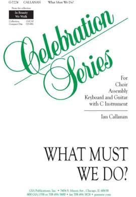 Ian Callanan: What Must We Do?