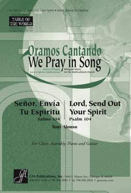 Tony Alonso: Lord, Send Out Your Spirit