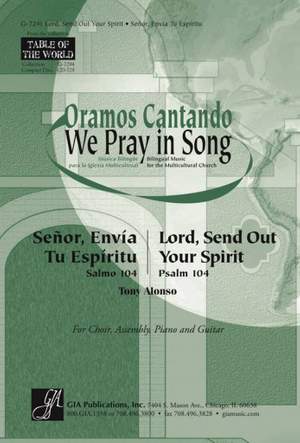 Tony Alonso: Lord, Send Out Your Spirit