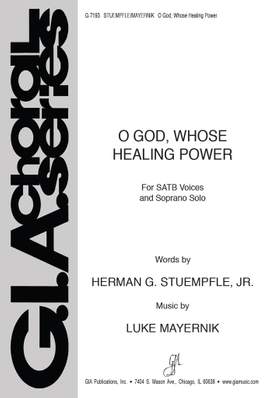 Luke Mayernik: O God, Whose Healing Power