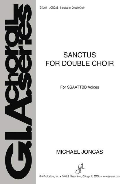 J. Michael Joncas: Sanctus for Double Choir