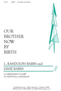 L. Randolph Babin: Our Brother Now by Birth