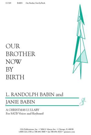 L. Randolph Babin: Our Brother Now by Birth