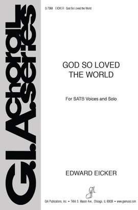 Edward J. Eicker: God So Loved the World