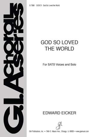 Edward J. Eicker: God So Loved the World