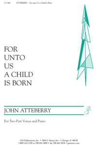 John Atteberry: For unto Us a Child Is Born