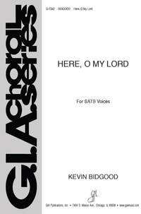 Kevin Bidgood: Here, O My Lord