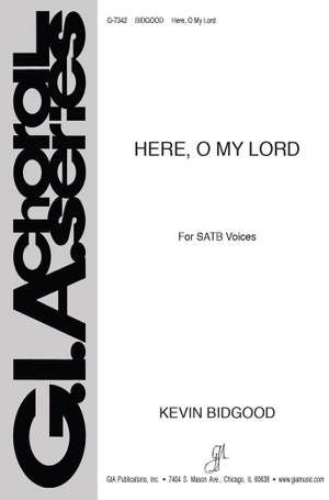 Kevin Bidgood: Here, O My Lord