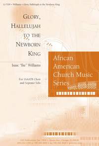 Isaac Williams: Glory, Hallelujah to the Newborn King